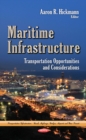 Maritime Infrastructure : Transportation Opportunities and Considerations - eBook