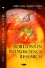 Horizons in Neuroscience Research : Volume 11 - Book