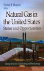 Natural Gas in the United States : Status & Opportunities - Book