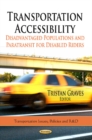 Transportation Accessibility : Disadvantaged Populations & Paratransit for Disabled Riders - Book