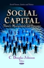 Social Capital : Theory, Measurement and Outcomes - eBook
