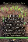 Forest Management of Mediterranean Forests Under the New Context of Climate Change : Building Alternatives for the Coming Future - Book