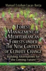 Forest Management of Mediterranean Forests under the New Context of Climate Change : Building Alternatives for the Coming Future - eBook