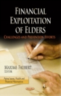 Financial Exploitation of Elders : Challenges & Prevention Efforts - Book