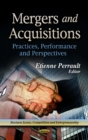 Mergers & Acquisitions : Practices, Performance & Perspectives - Book