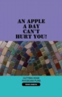 An Apple a Day Can't Hurt You! - Book