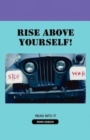 Rise Above Yourself! - Book