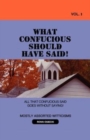 What Confucious Should Have Said! Vol 1 - Book