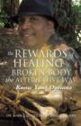 The Rewards of Healing a Broken Body the Alternative Way - Book