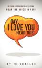 Gay, I Love You : Hear This! - Book
