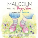 MALCOLM AND THE MAGIC SHOE...a peek into heaven - Book