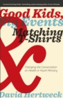 Good Kids, Big Events, and Matching Tshirts - eBook