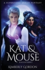 Kat and Mouse : A Superhero Urban Fantasy - Book