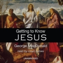 Getting to Know Jesus - eAudiobook