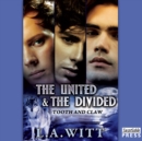 The United and the Divided : Tooth & Claw 3 - eAudiobook