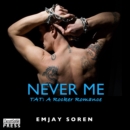 Never Me : TAT: A Rocker Romance Book 5 - eAudiobook