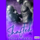 Shafted : Devil's Blaze MC Book 4 - eAudiobook