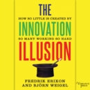 The Innovation Illusion - eAudiobook