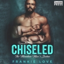 Chiseled : The Mountain Man's Babies Book 7 - eAudiobook