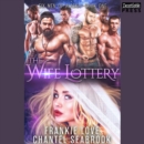 The Wife Lottery: Fallon : Six Men of Alaska, Book 1 - eAudiobook