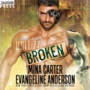 Unit 77: Broken - eAudiobook