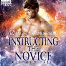 Instructing the Novice : A Kindred Tales PLUS Novel: Brides of the Kindred - eAudiobook