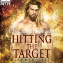 Hitting the Target : A Kindred Tales Novel (Brides of the Kindred) - eAudiobook