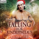 Falling for Kindred Claus : A Kindred Tales Novel - eAudiobook