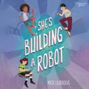 She's Building a Robot - eAudiobook
