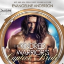 The Kindred Warrior's Captive Bride - eAudiobook