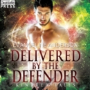 Delivered by the Defender - eAudiobook