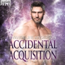 Accidental Acquisition - eAudiobook