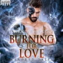 Burning for Love - eAudiobook
