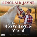 The Cowboy's Word : Coyote Cowboys of Montana, Book One - eAudiobook