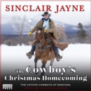 The Cowboy's Christmas Homecoming : Coyote Cowboys of Montana, Book Three - eAudiobook