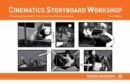 Cinematics Storyboard Workshop : Filmmaking Essentials for the Entry-Level Storyboard Artist - Book