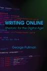 Writing Online : Rhetoric for the Digital Age - Book