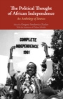 The Political Thought of African Independence : An Anthology of Sources - Book