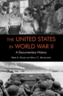 United States in World War II : A Documentary History - Book