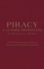 Piracy in the Early Modern Era : An Anthology of Sources - Book