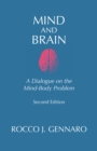 Mind and Brain : A Dialogue on the Mind-Body Problem - Book