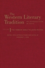The Western Literary Tradition: Volume 1 : The Hebrew Bible to John Milton - Book