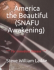 America the Beautiful (SNAFU Awakening) : *** For Immediate Release *** - Book