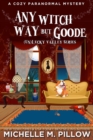 Any Witch Way But Goode - eBook