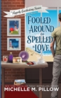 Fooled Around and Spelled in Love : A Cozy Paranormal Mystery - Book