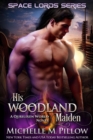 His Woodland Maiden: A Qurilixen World Novel - Book