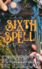 The Sixth Spell : A Paranormal Women's Fiction Romance Novel - Book