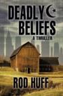 Deadly Beliefs - Book