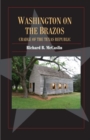 Washington on the Brazos : Cradle of the Texas Republic - Book
