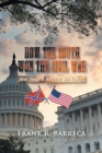 How the South Won the Civil War : And How It Affects Us Today - Book